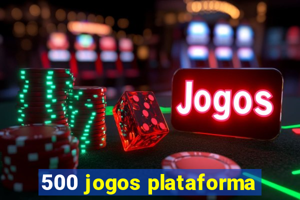 500 jogos plataforma